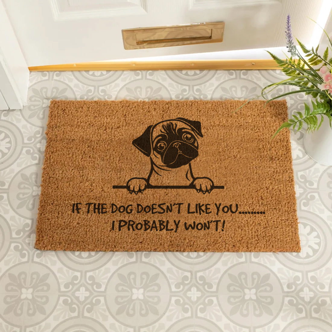 Custom Breed 'If the dog doesn't like you' Door Mat