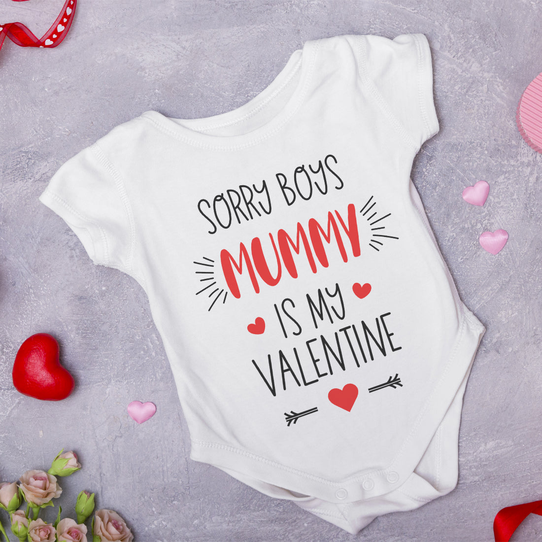 Sorry Ladies Boys They are my Valentine Baby Grow-Love Lumi Ltd