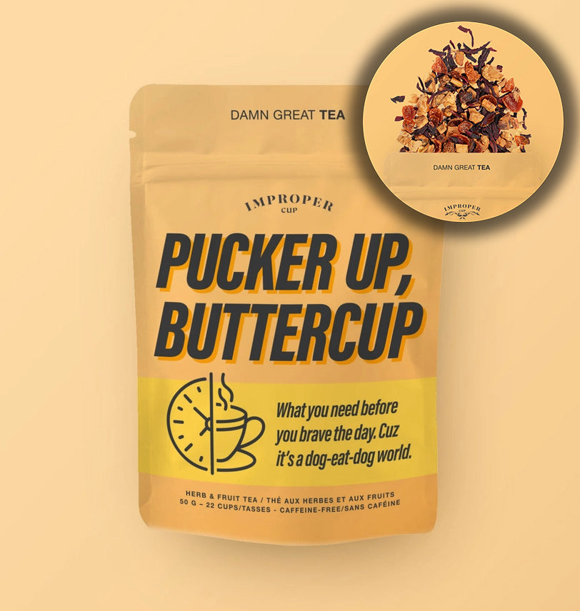 "Pucker Up, Buttercup!" Bag of Loose Leaf Tea