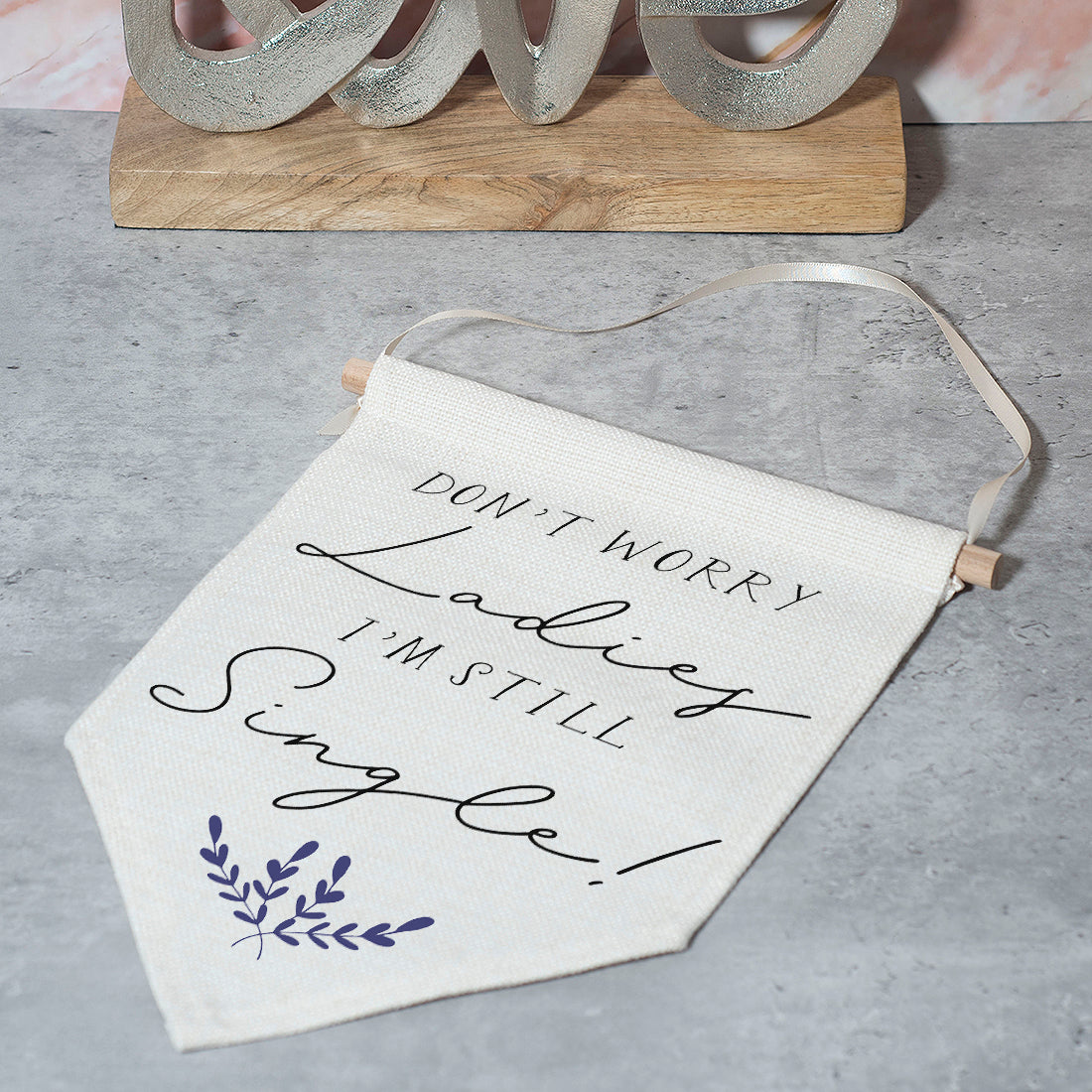 Don't Worry Ladies I'm Still Single Page Boy Flag Wedding Sign-Love Lumi Ltd