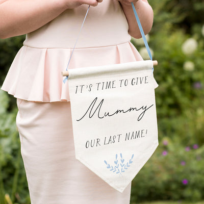 It's Time To Give Mummy Our Last Name Bridesmaid Flower Girl Page Boy Flag Wedding Sign-Love Lumi Ltd